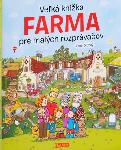 ELLA AND MAX VELKA KNIZKA FARMA PRE MALYCH ROZPRAVACOV